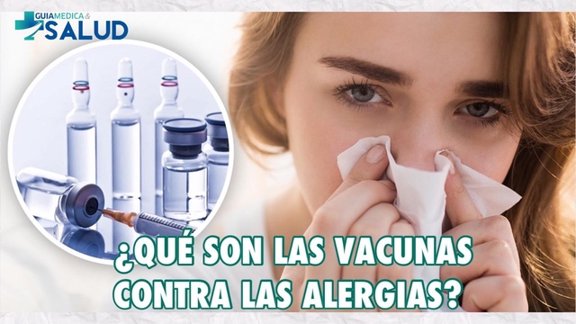 ¿QUÉ SON LAS VACUNAS CONTRA LAS ALERGIAS? - DR. GEAN MARCEL GALLELI